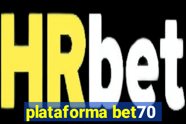 plataforma bet70